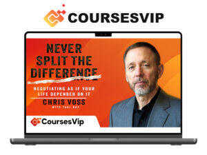 Chris Voss - Never Split the Difference Negotiation Course (Beyond the Book)