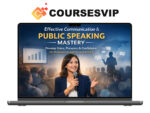 Effective Communication & Public Speaking Mastery